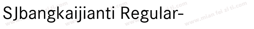 SJbangkaijianti Regular字体转换